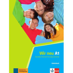 Wir Neu A1: Arbeitsbuch / Немски език - ниво A1: Учебна тетрадка