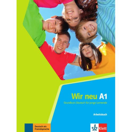 Wir Neu A1: Arbeitsbuch / Немски език - ниво A1: Учебна тетрадка