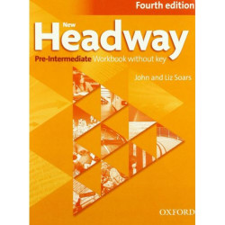 New Headway 4E Pre-Intermediate Workbook without Key / Английски език - ниво Pre-Intermediate: Учебна тетрадка без отговори
