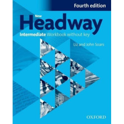 New Headway 4E Intermediate Workbook without Key / Английски език - ниво Intermediate: Учебна тетрадка без отговори