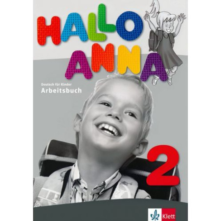 Hallo Anna 2: Учебна система по немски език за деца - ниво А1.1 (учебна тетрадка)