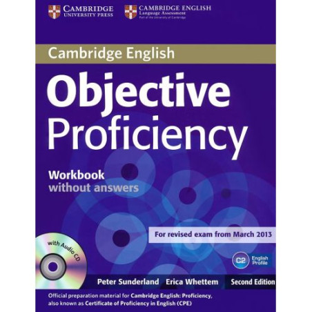 Objective Proficiency Second Edition: Английски език - ниво С2 (учебна тетрадка без отговори + CD)