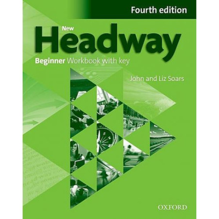New Headway 4E Beginner Workbook with Key / Английски език - ниво Beginner: Учебна тетрадка с отговори