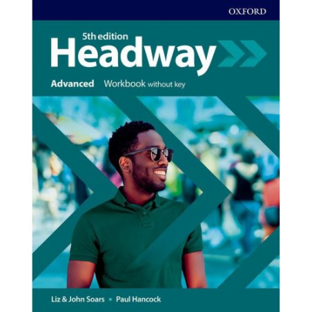 Headway 5E Advanced Workbook without Key / Английски език - ниво Advanced: Учебна тетрадка без отговори