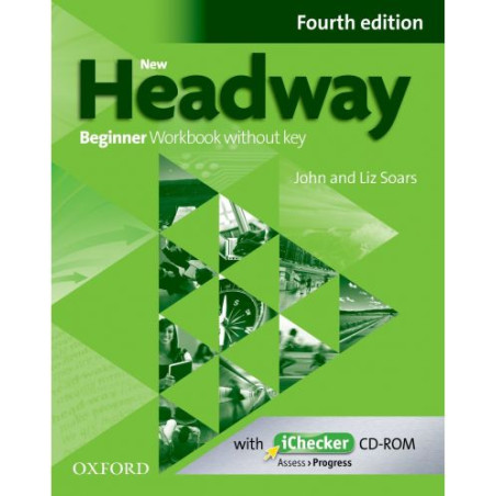 New Headway 4E Beginner Workbook without Key + CD / Английски език - ниво Beginner: Учебна тетрадка без отговори + CD